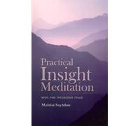 Practical Insight Meditation: Basic and Progressive Stages by Mahasi Sayadaw (7-Sep-1998) Paperback