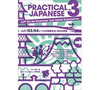 Practical Japanese 3：jlpt N3, N4 Grammar and Useful Expressions