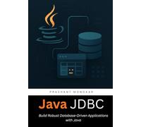 Practical Java JDBC: Build Robust Database-Driven Applications with Java