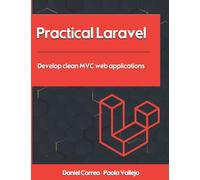 Practical Laravel: Develop clean MVC web applications