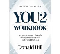 Practical Lessons From You2: An honest journey through the original educational material of the book