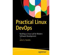 Practical Linux DevOps: Building a Linux Lab for Modern Software Development