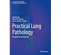 Practical Lung Pathology: Frequently Asked Questions (Practical Anatomic Pathology)