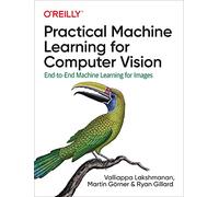 Practical Machine Learning for Computer Vision – End-to-End Machine Learning for Images – O’Reilly