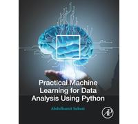 Practical Machine Learning for Data Analysis Using Python
