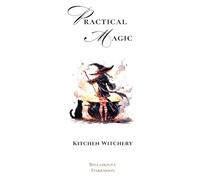 Practical Magic: Kitchen Witchery