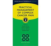 Practical Management of Complex Cancer Pain (Oxford Specialist Handbooks in Pain Medicine)