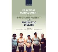 Practical management of the pregnant patient with rheumatic disease