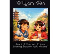 Practical Mandarin Chinese Listening: Dictation Book: Volume 1