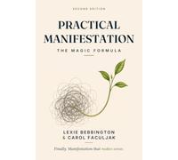 Practical Manifestation: The Magic Formula