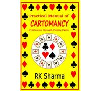 Practical Manual of Cartomancy: Prediction Through Playing Cards