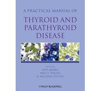 Practical Manual of Thyroid and Parathyroid Disease: 2 (Practical Manual of Series)