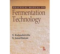 Practical Manual on Fermentation Technology