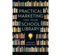 Practical Marketing for Your School Library