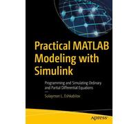 Practical MATLAB Modeling with Simulink