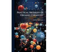Practical Methods of Organic Chemistry