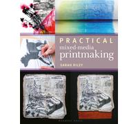 Practical Mixed-Media Printmaking