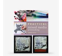Practical Mixed-Media Printmaking : Book by Sarah Riley