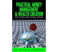 Practical Money Management & Wealth Creation