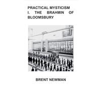 Practical Mysticism I. The Brahmin of Bloomsbury