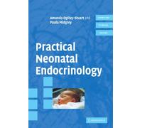Practical Neonatal Endocrinology – Cambridge Clinical Guides – Cambridge University Press