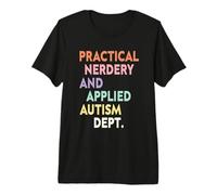Practical Nerdery & Applied Autism Dept Neurodiversity Nerd Premium T-Shirt