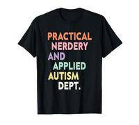 Practical Nerdery & Applied Autism Dept Neurodiversity Nerd T-Shirt