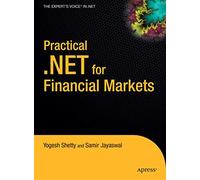 Practical .NET for Financial Markets (Expert's Voice in .NET)