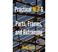 Practical NLP 6: Parts, Frames, and Reframing