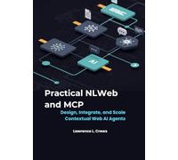 Practical NLWeb and MCP: Design, Integrate, and Scale Contextual Web AI Agents