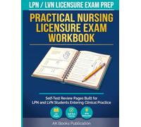 Practical Nursing Licensure Exam Workbook: Self-Test Review Pages Built for LPN and LVN Students Entering Clinical Practice