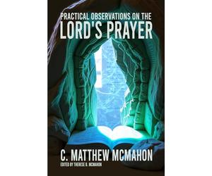 Practical Observations on the Lord’s Prayer