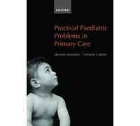 Practical Paediatric Problems in Primary Care