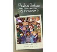 Practical Parables: Shorts Stories Made in a Classroom