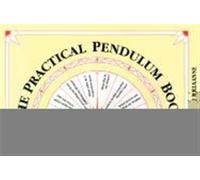 Practical Pendulum Book : With Instructions for Use and 38 Pendulum Charts