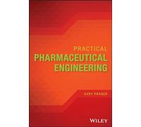 Practical Pharmaceutical Engineering