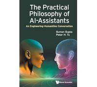 Practical Philosophy Of Ai-assistants, The: An Engineering-humanities Conversation