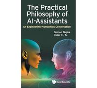 Practical Philosophy Of Ai-assistants, The: An Engineering-humanities Conversation