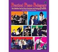 Practical Piano Pedagogy: The Definitive Text for Piano Teachers and Pedagogy Students (Book & CD-ROM)