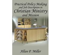 Practical Policy Making and Job Description in Christian Ministry and Mission