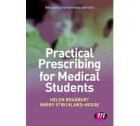 Practical Prescribing for Medical Students (Becoming Tomorrow′s Doctors Series)