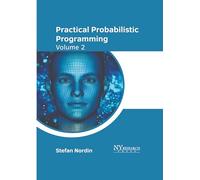 Practical Probabilistic Programming: Volume 2