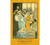 Practical Problems in Religion: Questions and Answers for The Highway to God: 7 (Religion in Life Curriculum)