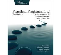 Practical Programming, 3e: An Introduction to SPuter Science Using Python 3.6