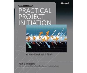 Practical Project Initiation: A Handbook with Tools (Best Practices)