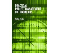 Practical Project Management for Engineers