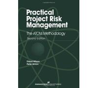 Practical Project Risk Management: The ATOM Methodology