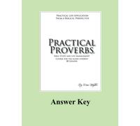 Practical Proverbs Older Students NASB Answer Key (Practical Proverbs Bible Study Series)