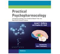 [Practical Psychopharmacology]: [Translating Findings From Evidence-Based Trials] into [Real-World Clinical Practice] (New Edition) - 2021, Paperback