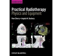 Practical Radiotherapy Second Edition: Physics and Equipment